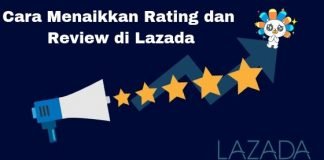 4 Tips Ini Bantu Naikkan Rating Dan Review Produk di LAZADA!