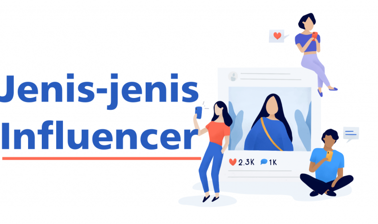 Mau Menggunakan Jasa Influencer? Kenali Jenis-jenis Influencer Dulu